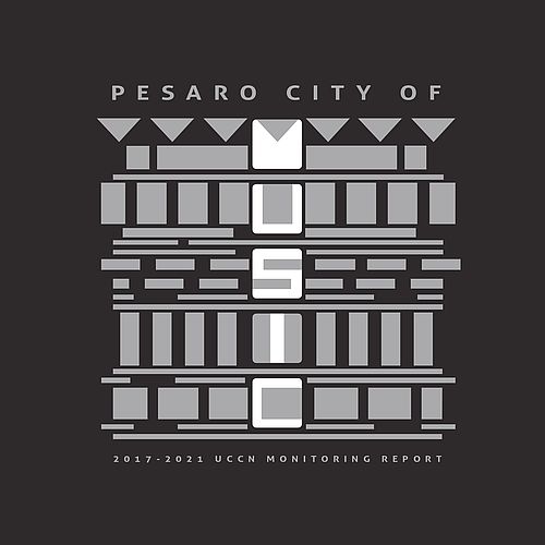 Comune di Pesaro : 'Monitoring Report' di Pesaro Città Creativa Unesco  della Musica