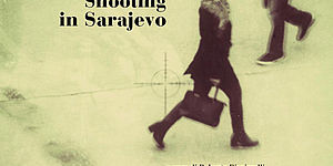 Shooting Sarajevo