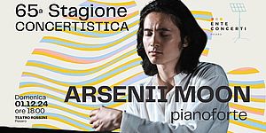 Arsenii Moon a Pesaro per la 65a Stagione dell’Ente Concerti