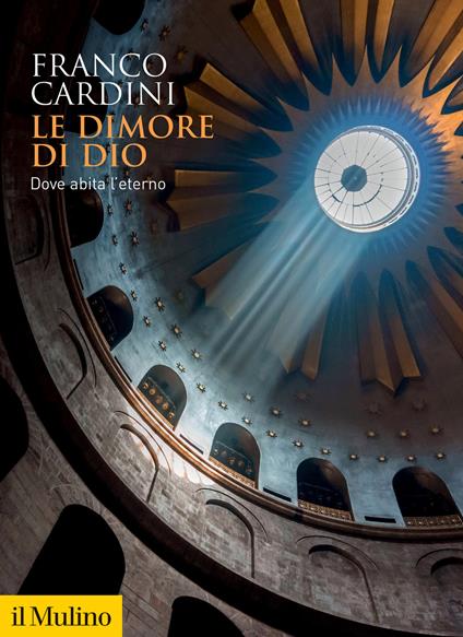 Le dimore di Dio. Dove abita l’eterno. Copertina