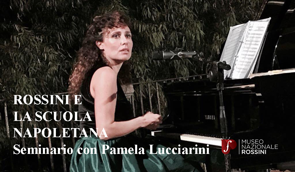 Pamela Lucciarini  “Rossini e la scuola napoletana”.